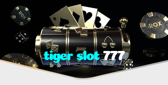 making first deposit on tiger slot 777 website using local payment methods in Pakistan